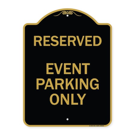 Signmission Designer Series Sign-Event Parking Only, Black & Gold Aluminum Sign, 18" x 24", BG-1824-24064 A-DES-BG-1824-24064